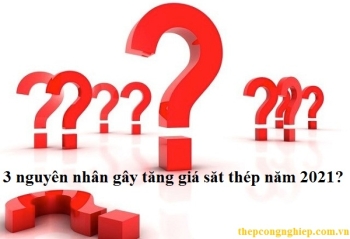 3 nguyên nhân khiến giá thép tăng không ngừng?